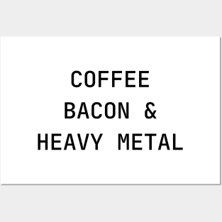 Coffee, Bacon & Heavy Metal Posters and Art